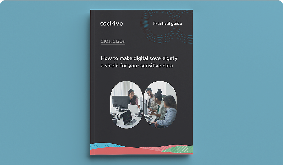 Cover ebook - CIOs, CISOs How to make digital sovereignty a shield for your sensitive data